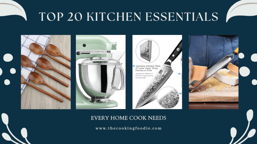 Top 20 Kitchen Essentials Every Home Cook Needs