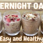 Four clear glasses filled with different varieties of overnight oats are lined up side by side on a wooden surface. The text above and below the glasses reads "Overnight Oats" and "Easy and Healthy" respectively.