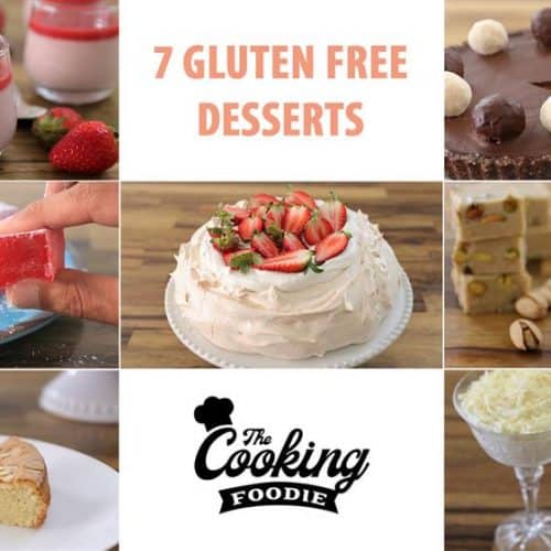 A collage titled "7 Gluten Free Desserts" featuring various sweets: strawberry mousse, chocolate cake slices, strawberry and nut cake, almond sponge cake slices, two bowls of shredded white chocolate, and hand-held pink Turkish delights. The Cooking Foodie logo is at the bottom.