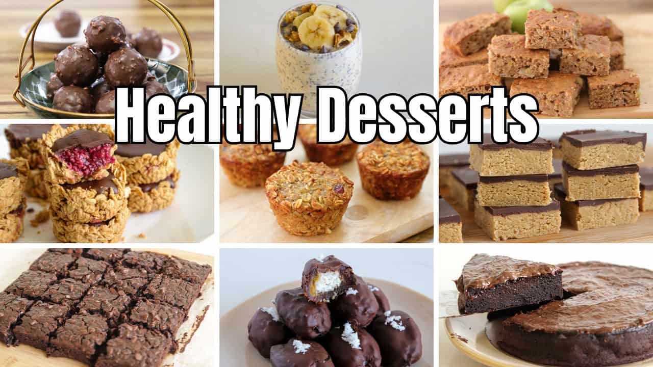 Collage of 9 different desserts with the caption "healthy desserts"